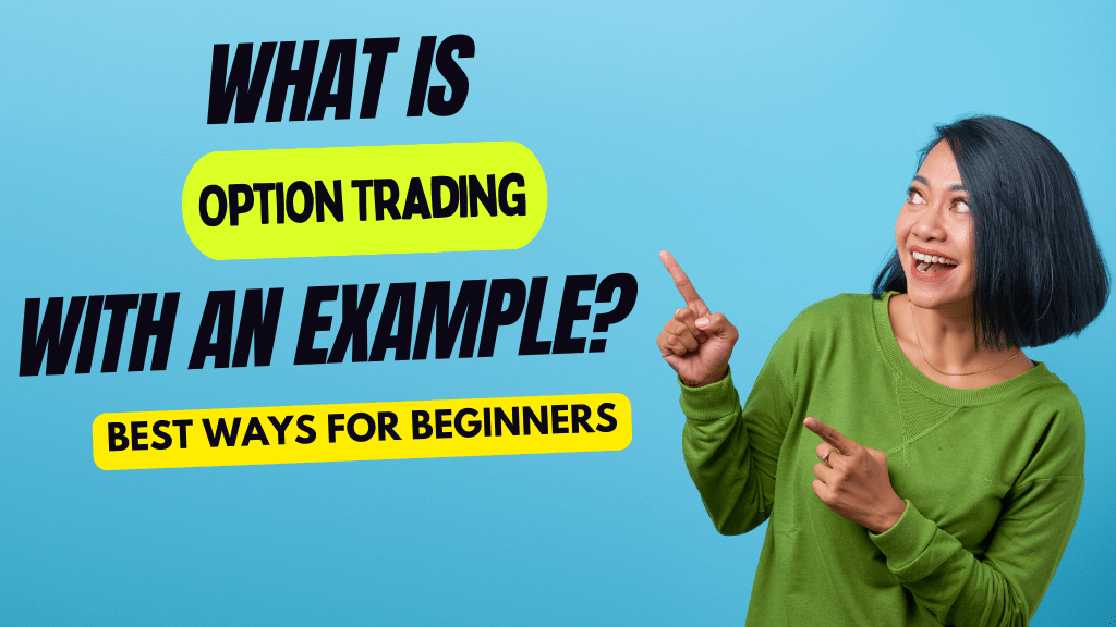 What is Option Trading with an Example?